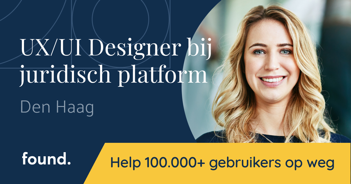 UX/UI Designer vacature bij een Juridisch platform in Den Haag — Found